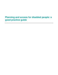 Planning and access for disabled people: a good practice guide On 5th May 2006 the responsibilities of the Office of the Deputy Prime Minister (ODPM) transferred to the Department for Communities and Local Government. D