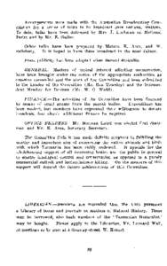 Arrangements were made with the Australian Broadcasting Commission for a series of talks to be broadcast over national stations. To date, talks have been delivered by Mrs. J. Luckman on National Parks and by Mr. E. Guile