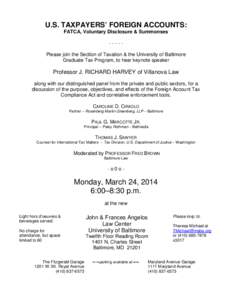 U.S. TAXPAYERS’ FOREIGN ACCOUNTS: FATCA, Voluntary Disclosure & Summonses ----Please join the Section of Taxation & the University of Baltimore Graduate Tax Program, to hear keynote speaker  Professor J. RICHARD HARVEY