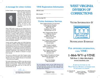 A message for crime victims  VINE Registration Information __________________________________________________  In West Virginia, we’re working to help crime victims.