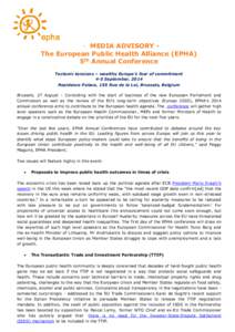 - MEDIA ADVISORY The European Public Health Alliance (EPHA) 5th Annual Conference Tectonic tensions – wealthy Europe’s fear of commitment 4-5 September, 2014 Residence Palace, 155 Rue de la Loi, Brussels, Belgium Bru