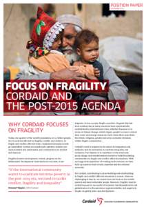 POSITION PAPER NOVEMBER 2013 FOCUS ON FRAGILITY CORDAID AND THE POST-2015 AGENDA