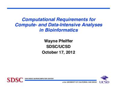 Computational Requirements for  Compute- and Data-Intensive Analyses  in Bioinformatics