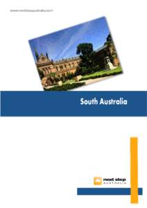 www.nextstepaustralia.com  South Australia South Australia • The total Area of South Australia is 380,070 square miles.