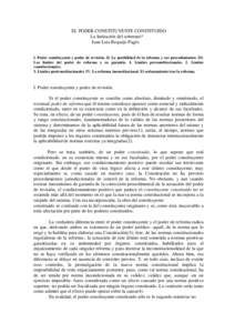 EL PODER CONSTITUYENTE CONSTITUIDO La limitación del soberano* Juan Luis Requejo Pagés I. Poder constituyente y poder de revisión. II. La posibilidad de la reforma y sus procedimientos. III. Los límites del poder de 