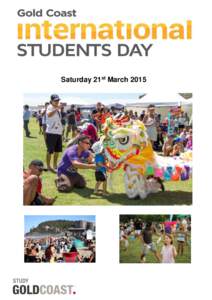 Saturday 21st March 2015  Letter of invitation Study Gold Coast presents the 2015 International Students Day. This year’s event will be incorporated into the Bleach* Festival program and held at Burleigh Heads. Bleach