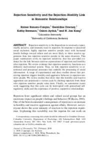 Rejection Sensitivity and the Rejection–Hostility Link in Romantic Relationships Rainer Romero-Canyas,1 Geraldine Downey,1 Kathy Berenson,1 Ozlem Ayduk,2 and N. Jan Kang1 1 2