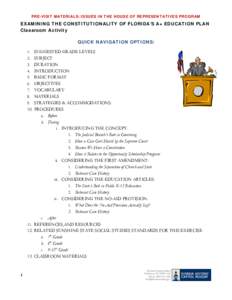 PRE-VISIT MATERIALS: ISSUES IN THE HOUSE OF REPRESENTATIVES PROGRAM  EXAMINING THE CONSTITUTIONALITY OF FLORIDA’S A+ EDUCATION PLAN Classroom Activity QUICK NAVIGATION OPTIONS: 1. SUGGESTED GRADE LEVELS