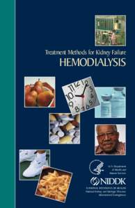 Renal dialysis / Hemodialysis / Dialysis / Home hemodialysis / Artificial kidney / Renal failure / Arteriovenous fistula / Hemofiltration / Step-by-step description of hemodialysis / Medicine / Membrane technology / Nephrology