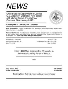 NEWS United States Department of Justice U.S. Attorney, District of New Jersey 401 Market Street, Fourth Floor Camden, New Jersey[removed]Christopher J. Christie, U.S. Attorney