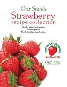 Our State’s  Strawberry recipe collection Reader-submitted recipes featuring sweet