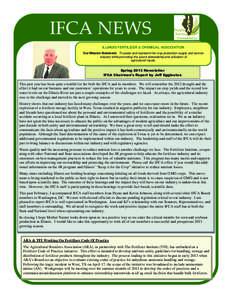 IFCA NEWS ILLINOIS FERTILIZER & CHEMICAL ASSOCIATION Our Mission Statement: To assist and represent the crop production supply and service industry while promoting the sound stewardship and utilization of agricultural in