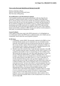 LC Paper No. CB[removed]) Views on the Electronic Health Record Sharing System Bill Professor John Bacon-Shone, Director, Social Sciences Research Centre, The University of Hong Kong My qualifications to provide i