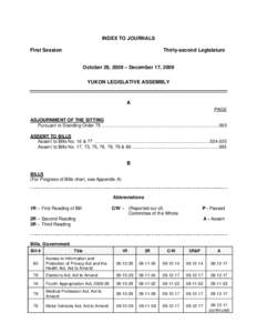 INDEX TO JOURNALS First Session Thirty-second Legislature October 29, 2009 – December 17, 2009 YUKON LEGISLATIVE ASSEMBLY