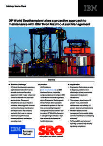 Building a Smarter Planet  DP World Southampton takes a proactive approach to maintenance with IBM Tivoli Maximo Asset Management  Overview