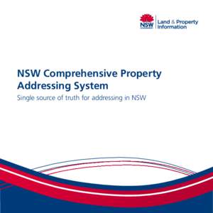 NSW Comprehensive Property Addressing System Single source of truth for addressing in NSW Title: NSW Comprehensive Property Addressing System ISSN: [removed]