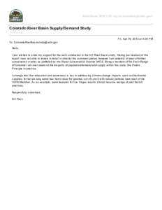 BasinStudy, BOR LCR <prj-lcr-basinstudy@usbr.gov>  Colorado River Basin Supply/Demand Study 1 message Fri, Apr 19, 2013 at 4:06 PM To: ColoradoRiverBasinstudy@usbr.gov