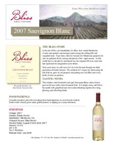 Estate Wines from Mendocino CountySauvignon Blanc THE BLISS STORY In the late 1930s, our Grandfather, Irv Bliss, first visited Mendocino County and spotted a picturesque ranch among the rolling hills and