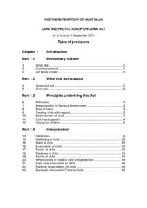 NORTHERN TERRITORY OF AUSTRALIA CARE AND PROTECTION OF CHILDREN ACT As in force at 9 September 2014 Table of provisions Chapter 1