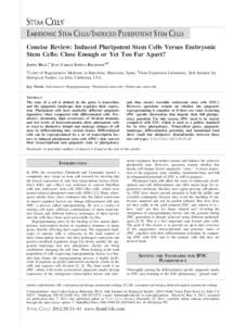 Concise Review: Induced Pluripotent Stem Cells Versus Embryonic Stem Cells: Close Enough or Yet Too Far Apart?