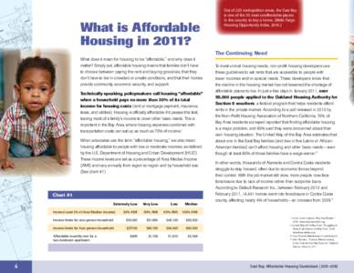 What is Affordable Housing in 2011? Out of 223 metropolitan areas, the East Bay is one of the 35 most unaffordable places in the country to buy a home. (Wells Fargo