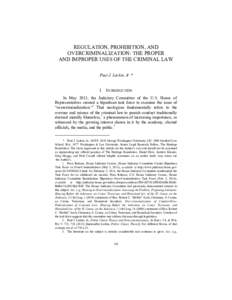 REGULATION, PROHIBITION, AND OVERCRIMINALIZATION: THE PROPER AND IMPROPER USES OF THE CRIMINAL LAW Paul J. Larkin, Jr.*  I.