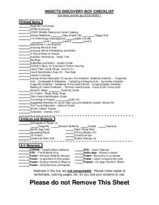 INSECTS DISCOVERY BOX CHECKLIST Contents current as ofPrinted Items_ ________Read Me First Sheet ________GPNC brochures