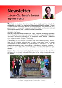 Newsletter Labour Cllr. Breeda Bonner September 2012 Welcome to  my Newsletter which comes to you after a very busy summer. Despite the