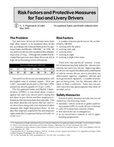 Risk Factors and Protective Measures for Taxi and Livery Drivers U. S. Department of Labor May[removed]Occupational Safety and Health Adminstration