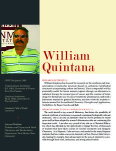 William Quintana GRFP Recipient: 1983 Undergraduate Institution: B.S. 1983, University of Puerto Rico, Rio Piedras
