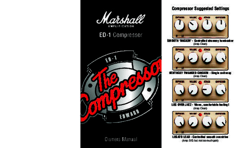 Compressor Suggested Settings  ED-1 Compressor SMOOTH ‘BUCKER’ - Controlled strummy humbucker (Amp: Clean)
