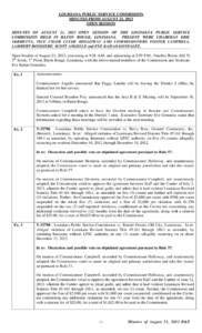 LOUISIANA PUBLIC SERVICE COMMISSION MINUTES FROM AUGUST 21, 2013 OPEN SESSION MINUTES OF AUGUST 21, 2013 OPEN SESSION OF THE LOUISIANA PUBLIC SERVICE COMMISSION HELD IN BATON ROUGE, LOUISIANA. PRESENT WERE CHAIRMAN ERIC 
