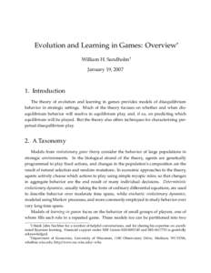 Evolution and Learning in Games: Overview∗ William H. Sandholm† January 19, Introduction The theory of evolution and learning in games provides models of disequilibrium