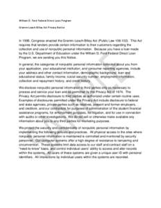 William D. Ford Federal Direct Loan Program Gramm-Leach-Bliley Act Privacy Notice In 1999, Congress enacted the Gramm-Leach-Bliley Act (Public Law[removed]This Act requires that lenders provide certain information to t