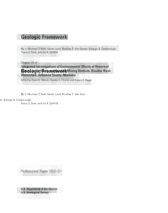 Geologic Framework By J. Michael O’Neill, Karen Lund, Bradley S. Van Gosen, George A. Desborough, Tracy C. Sole, and Ed H. DeWitt Chapter D1 of