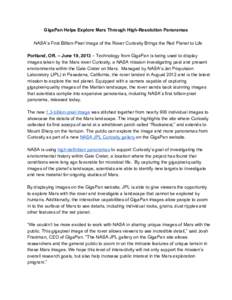 GigaPan Helps Explore Mars Through High­Resolution Panoramas NASA’s First Billion­Pixel Image of the Rover Curiosity Brings the Red Planet to Life Portland, OR. – June 19, 2013 – Technol