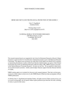 NBER WORKING PAPER SERIES  MEDICARE PART D AND THE FINANCIAL PROTECTION OF THE ELDERLY Gary V. Engelhardt Jonathan Gruber Working Paper 16155