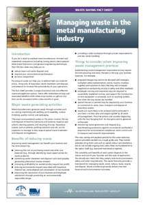 waste saving fact sheet  Managing waste in the metal manufacturing industry Introduction