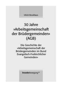 Ulrich Brockhaus: 30 Jahre Arbeitsgemeinschaft der Brüdergemeinden (AGB)