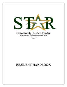 Community Justice Center 4578 Gallia Pike, Franklin Furnace, Ohio[removed][removed]RESIDENT HANDBOOK