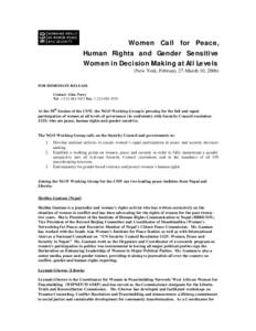 Women Call for Peace, Human Rights and Gender Sensitive Women in Decision Making at All Levels (New York, February 27-March 10, 2006) FOR IMMEDIATE RELEASE Contact: Gina Torry