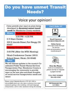 Do you have unmet Transit Needs? Voice your opinion! Come provide your input on plans being developed to document unmet transit needs for Mendocino County residents