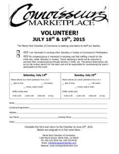 VOLUNTEER! JULY 18th & 19th, 2015 The Menlo Park Chamber of Commerce is seeking volunteers to staff our booths.  