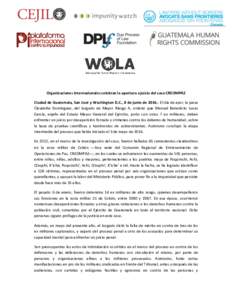 Organizaciones internacionales celebran la apertura a juicio del caso CREOMPAZ Ciudad de Guatemala, San José y Washington D.C., 8 de junio deEl día de ayer, la jueza Claudette Domínguez, del Juzgado de Mayor R