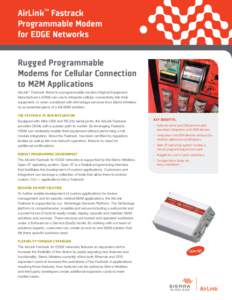 AirLink™ Fastrack Programmable Modem for EDGE Networks Rugged Programmable Modems for Cellular Connection to M2M Applications