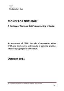 MONEY FOR NOTHING? A Review of National Grid’s contracting criteria. An assessment of: STOR, the role of Aggregators within STOR, and the benefits and impacts of potential practises adopted by Aggregators within STOR.