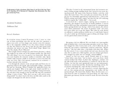 Forthcoming in Dads in Academia: Male Voices In and Out of the Ivory Tower. Ed. R. Savarese, M. R. Marotte & P. Reynolds. New Brunswick, N.J.: Rutgers University Press. The place I rented in the international house had s