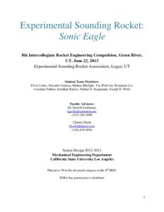 Experimental Sounding Rocket: Sonic Eagle 8th Intercollegiate Rocket Engineering Competition, Green River, UT, June 22, 2013 Experimental Sounding Rocket Association, Logan, UT