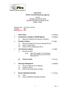 IEEE/PES NPEC ADCOM Meeting Agenda A14-01 Tuesday, January 28, 2014 Doubletree Dallas Campbell Centre Dallas, Texas