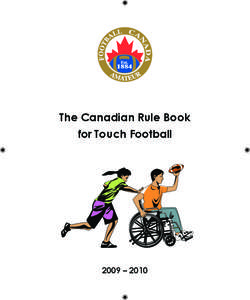 The Canadian Rule Book for Touch Football 2009 – 2010  Football Canada — Touch Football Rules Committee